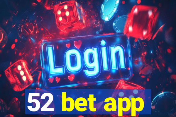 52 bet app